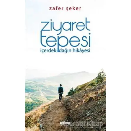 Ziyaret Tepesi - Zafer Şeker - Kardelen Yayınları