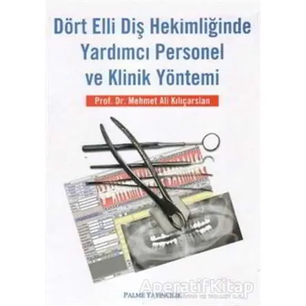 Dört Elli Diş Hekimliğinde Yardımcı Personel ve Klinik Yöntemi