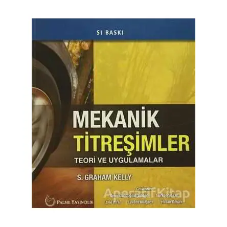 Mekanik Titreşimler - S. Graham Kelly - Palme Yayıncılık