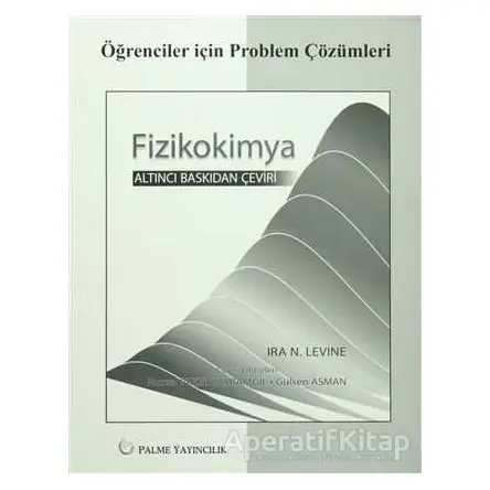 Fizikokimya - Ira N. Levine - Palme Yayıncılık