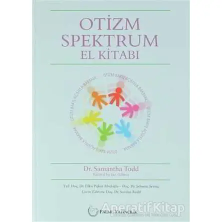 Otizm Spektrum El Kitabı - Samantha Todd - Palme Yayıncılık - Akademik Kitaplar