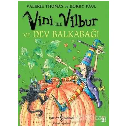 Vini ile Vilbur ve Dev Bal Kabağı - Valerie Thomas - İş Bankası Kültür Yayınları