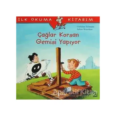 Çağlar Korsan Gemisi Yapıyor - Sabine Kraushaar - İş Bankası Kültür Yayınları