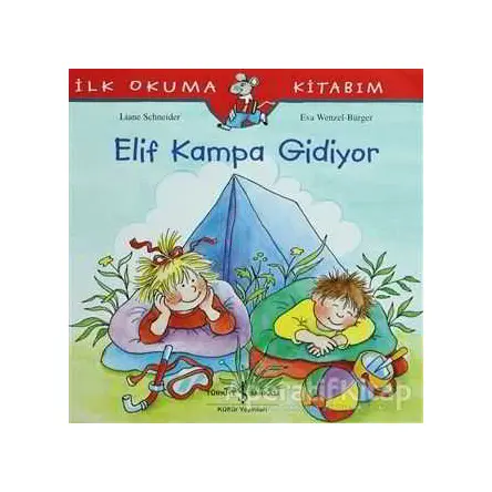 Elif Kampa Gidiyor - Liane Schneider - İş Bankası Kültür Yayınları