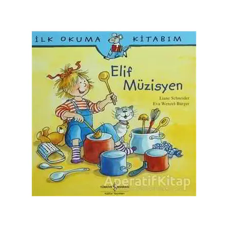Elif Müzisyen - Liane Schneider - İş Bankası Kültür Yayınları