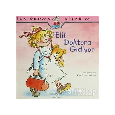 Elif Doktora Gidiyor - Eva Wengel - Bürger - İş Bankası Kültür Yayınları