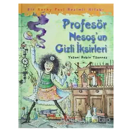 Profesör Nesoşun Gizli İksirleri - Robin Tzannes - İş Bankası Kültür Yayınları