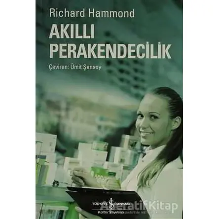 Akıllı Perakendecilik - Richard Hammond - İş Bankası Kültür Yayınları