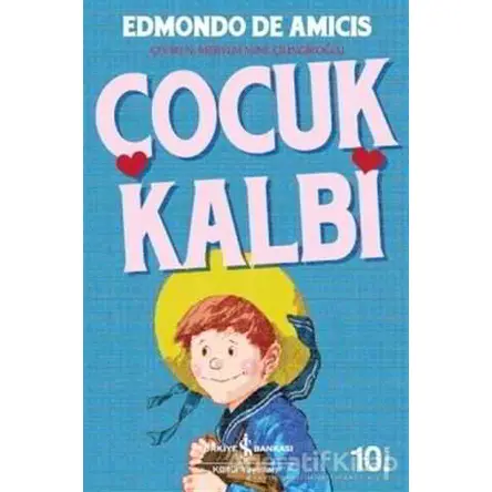 Çocuk Kalbi - Edmondo De Amicis - İş Bankası Kültür Yayınları