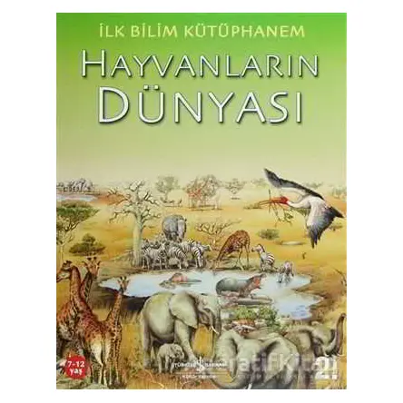 Hayvanların Dünyası - Kolektif - İş Bankası Kültür Yayınları