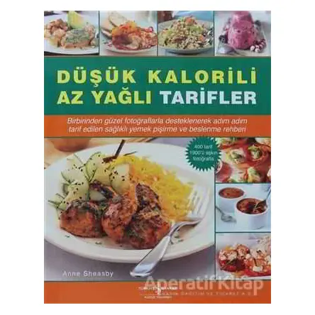 Düşük Kalorili Az Yağlı Tarifler - Anne Sheasby - İş Bankası Kültür Yayınları