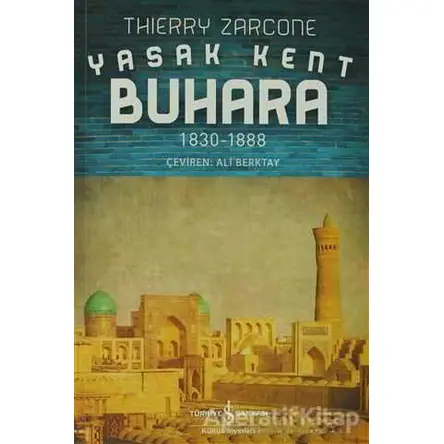 Yasak Kent Buhara - Thierry Zarcone - İş Bankası Kültür Yayınları