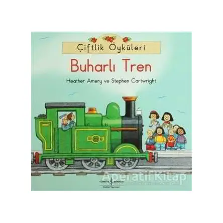 Çiftlik Öyküleri - Buharlı Tren - Stephen Cartwright - İş Bankası Kültür Yayınları