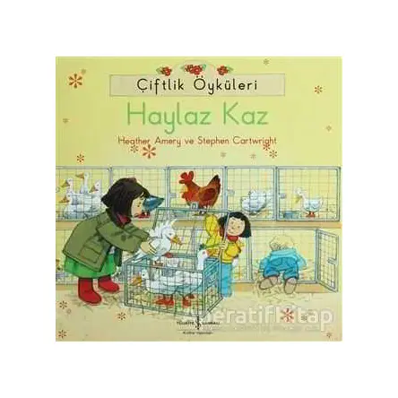 Çiftlik Öyküleri - Haylaz Kaz - Stephen Cartwright - İş Bankası Kültür Yayınları