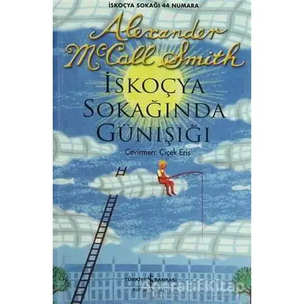 İskoç Sokağında Gün Işığı - Alexander McCall Smith - İş Bankası Kültür Yayınları