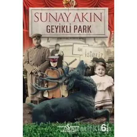 Geyikli Park - Sunay Akın - İş Bankası Kültür Yayınları