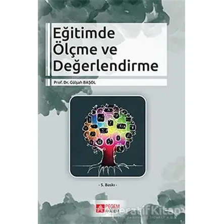 Eğitimde Ölçme ve Değerlendirme - Gülşah Başol - Pegem Akademi Yayıncılık