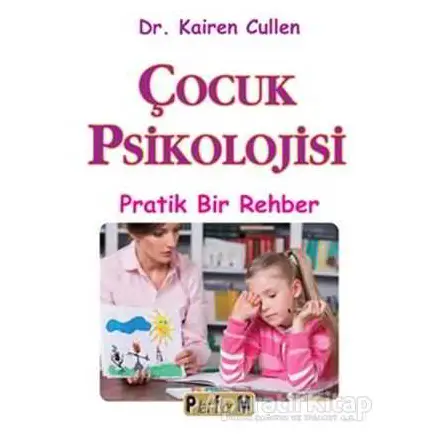 Çocuk Psikolojisi - Kairen Cullen - Platform Yayınları