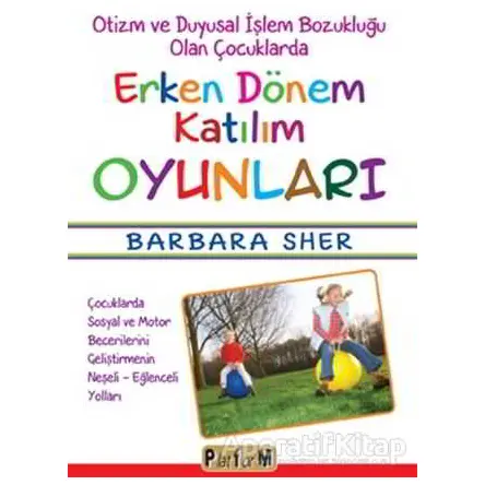 Otizm ve Duyusal İşlem Bozukluğu Olan Çocuklarda Erken Dönem Katılım Oyunları