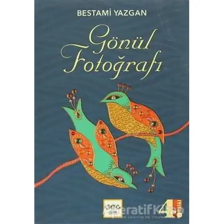 Gönül Fotoğrafı - Bestami Yazgan - Nar Yayınları