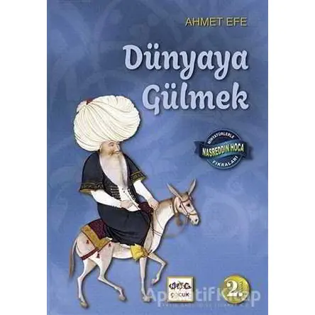 Dünyaya Gülmek - Ahmet Efe - Nar Yayınları