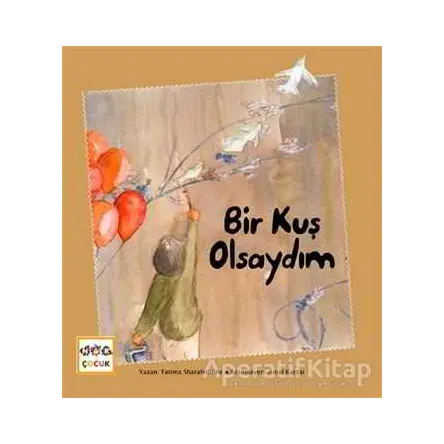 Bir Kuş Olsaydım - Fatima Sharafeddine - Nar Yayınları