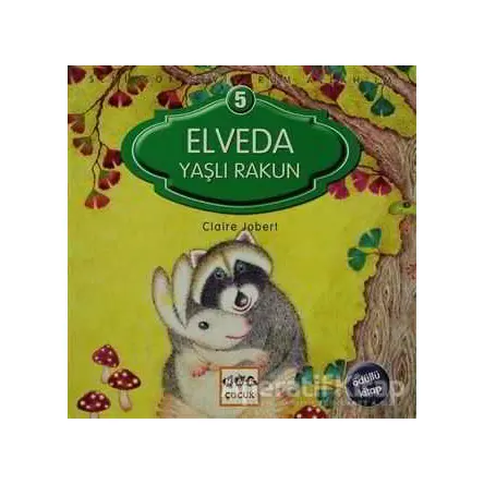 Elveda Yaşlı Rakun - Claire Jobert - Nar Yayınları