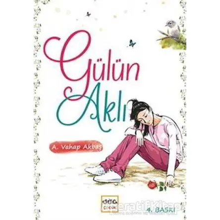 Gülün Aklı - A. Vahap Akbaş - Nar Yayınları