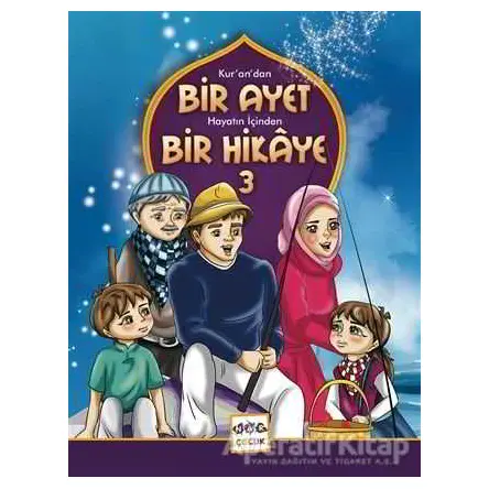 Kur’an’dan Bir Ayet Hayatın İçinden Bir Hikaye 3 - Meha Ali - Nar Yayınları