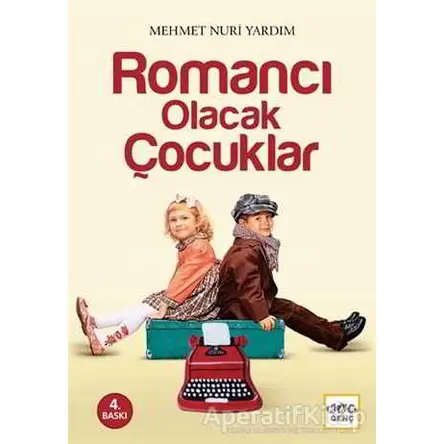 Romancı Olacak Çocuklar - Mehmet Nuri Yardım - Nar Yayınları