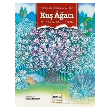 Çocukları Uçuran Masallar 3 - Kuş Ağacı - Mustafa Ruhi Şirin - Nar Yayınları