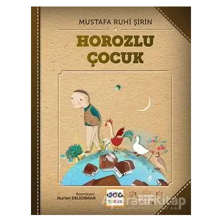 Horozlu Çocuk (Ciltsiz) - Mustafa Ruhi Şirin - Nar Yayınları
