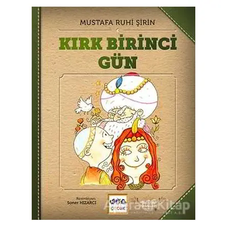 Kırk Birinci Gün - Keloğlan Masalları (Ciltsiz) - Mustafa Ruhi Şirin - Nar Yayınları