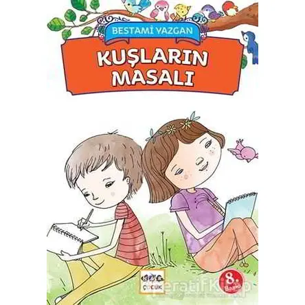 Kuşların Masalı - Bestami Yazgan - Nar Yayınları