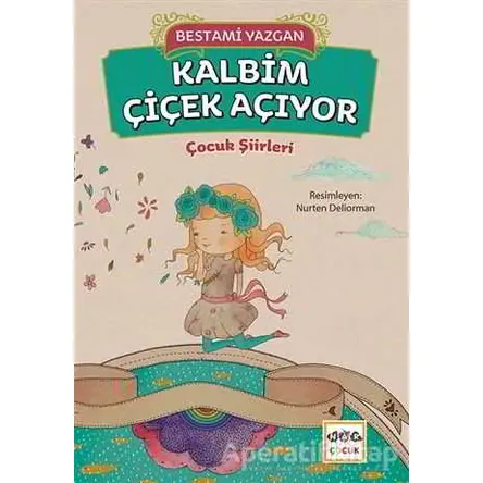 Kalbim Çiçek Açıyor - Bestami Yazgan - Nar Yayınları