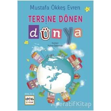 Tersine Dönen Dünya - Mustafa Ökkeş Evren - Nar Yayınları