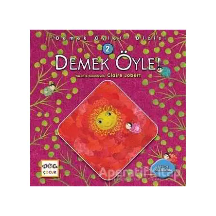 Demek Öyle! - Demek Öyle! Dizisi 2 - Claire Jobert - Nar Yayınları