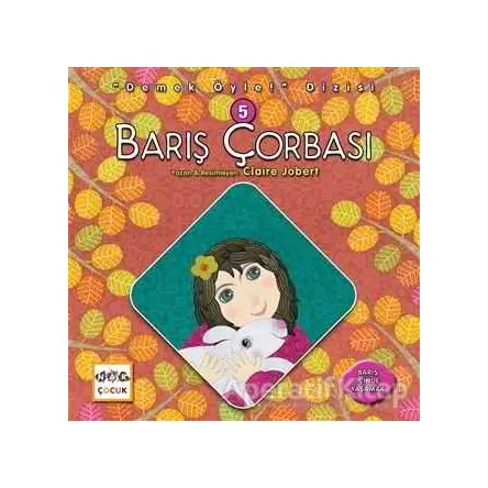 Barış Çorbası - Demek Öyle! Dizisi 5 - Claire Jobert - Nar Yayınları