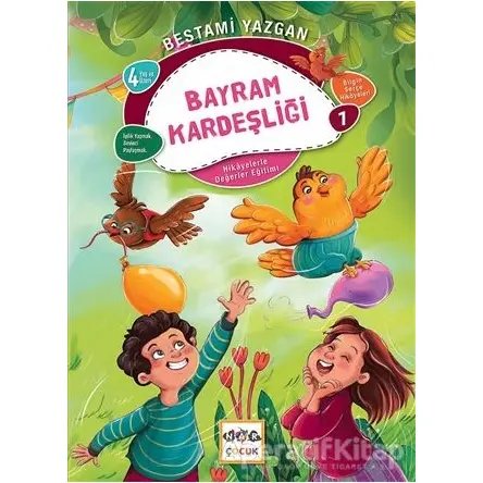 Bayram Kardeşliği - Bilgin Serçe Hikayeleri 1 - Bestami Yazgan - Nar Yayınları