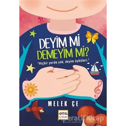 Deyim mi Demeyim mi? - Melek Çe - Nar Yayınları