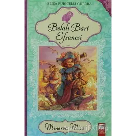 Minerva Mint 3 - Belalı Bart Efsanesi - Elisa Puricelli Guerra - Final Kültür Sanat Yayınları
