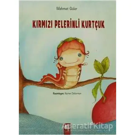 Kırmızı Pelerinli Kurtçuk - Mehmet Güler - Final Kültür Sanat Yayınları