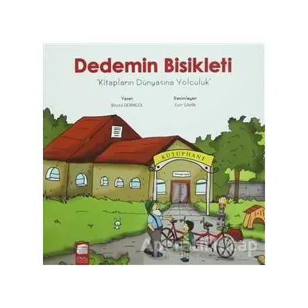 Dedemin Bisikleti: Kitapların Dünyasına Yolculuk - Beyza Deringöl - Final Kültür Sanat Yayınları