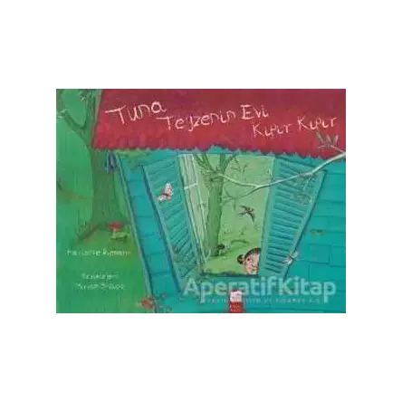 Tuna Teyzenin Evi Kıpır Kıpır - Marianne Riemann - Final Kültür Sanat Yayınları