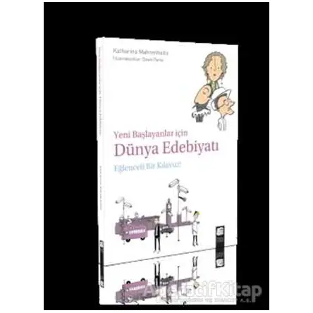 Yeni Başlayanlar İçin Dünya Edebiyatı: Eğlenceli Bir Kılavuz!