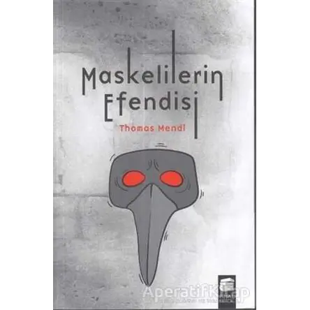 Maskelilerin Efendisi - Thomas Mendl - Final Kültür Sanat Yayınları