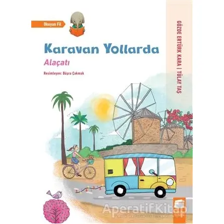 Karavan Yollarda - Alaçatı - Tülay Taş - Final Kültür Sanat Yayınları