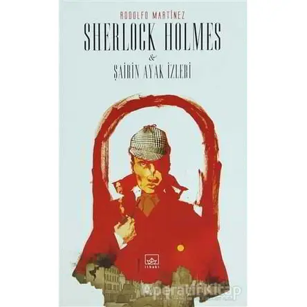 Sherlock Holmes ve Şairin Ayak İzleri - Rodolfo Martinez - İthaki Yayınları