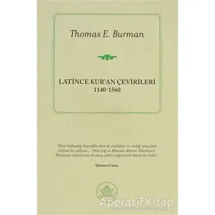 Latince Kur’an Çevirileri - Thomas E. Burman - İthaki Yayınları