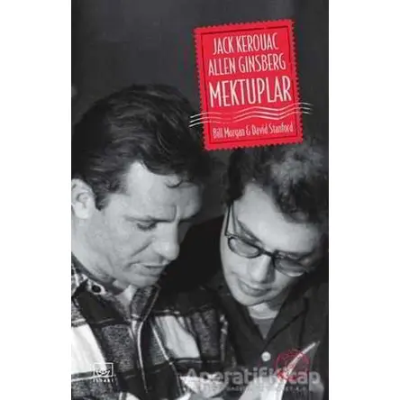 Jack Kerouac ve Allen Ginsberg - Mektuplar - Bill Morgan - İthaki Yayınları